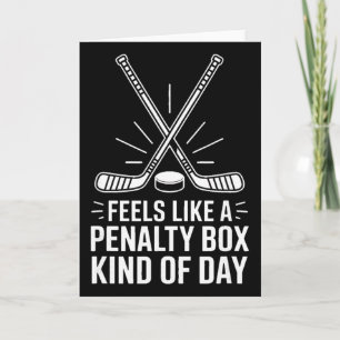 Feels Like A Penalty Box Kind Of Day Hockey _1 Card
