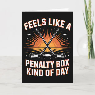 Feels Like A Penalty Box Kind Of Day Hockey _2 Card