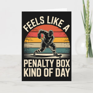 Feels Like A Penalty Box Kind Of Day Hockey _5 Card