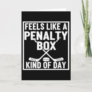Feels Like A Penalty Box Kind Of Day Hockey Player Card