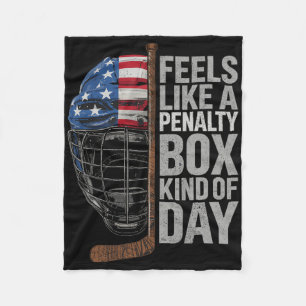 Feels Like A Penalty Box Kind Of Day Ice Hockey Pl Fleece Blanket