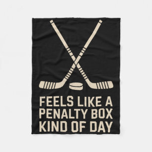 Feels Like A Penalty Box Kind Of Day Ice Hockey Pl Fleece Blanket