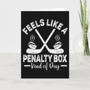 Feels Like A Penalty Box Kind Of Day Men's Funny H Card