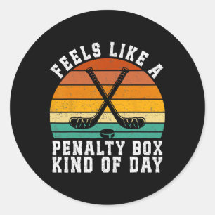 Feels Like A Penalty Box Kind Of Day Retro Hockey Classic Round Sticker