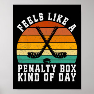Feels Like A Penalty Box Kind Of Day Retro Hockey Poster