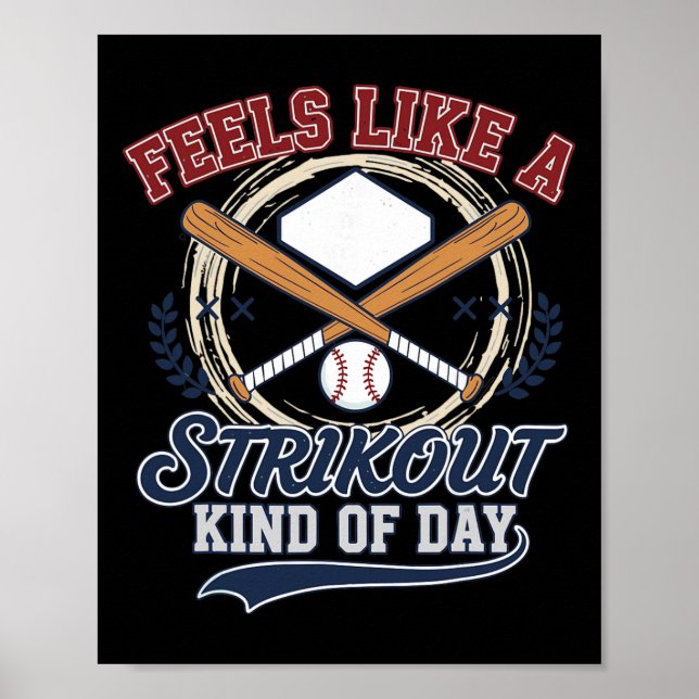 Feels Like A Strikeout Kind Of Day Bysebyll Funny  Poster (Front)