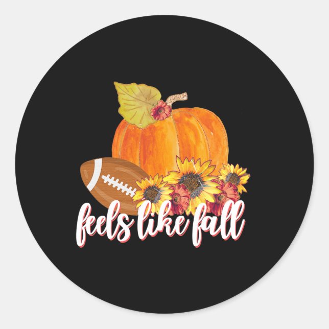 Feels Like Fall farm Fresh Pumpkin Footll  Classic Round Sticker (Front)