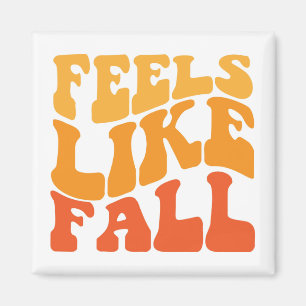 Feels Like Fall Magnet