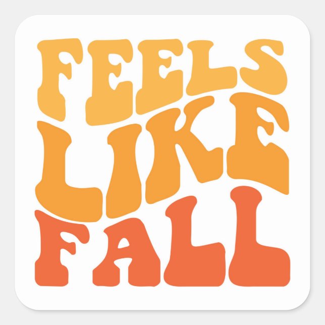 Feels Like Fall Square Sticker (Front)