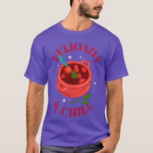Feijoada Chill Brazilian Food Feijoada gift T-Shirt