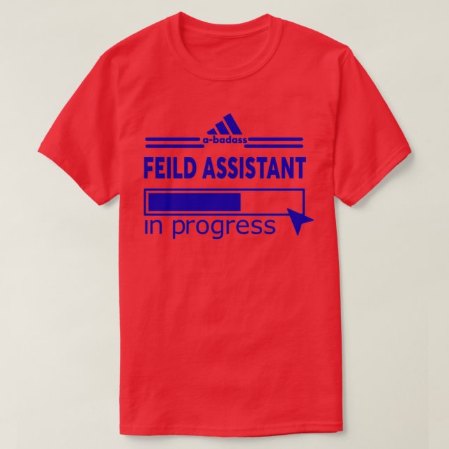 FEILD ASSISTANT T-Shirt (Design Front)