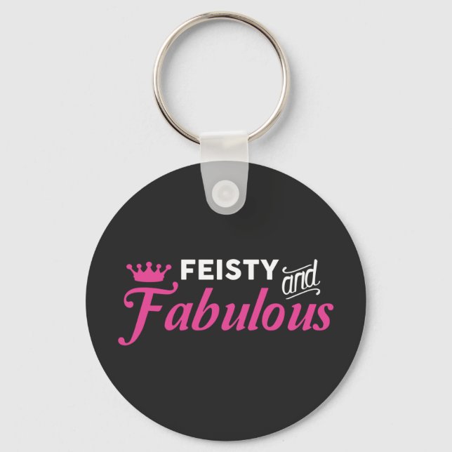 Feisty and Fabulous Key Ring (Front)