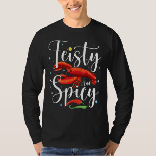 Feisty And Spicy Crawfish T-Shirt