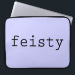 Feisty Laptop Sleeve<br><div class="desc">Having or showing exuberance and strong determination, that's feisty. Is that you or someone you know? Show it off with the word "feisty" written in black in a cool font. The background is transparent so you can change it. Just click the "Customise it!" button, then select a “Printed Background Colour”...</div>