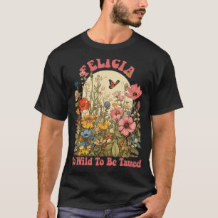 FELICIA Name Cute Retro Girls Wildflower FELICIA N T-Shirt