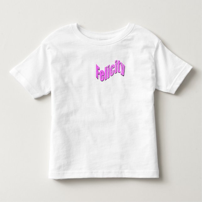 Felicity Name In Pink, Toddler T-Shirt (Front)