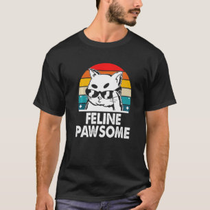Feline Awesome Motivational Quote Cat Pun Inspirat T-Shirt