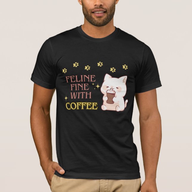 Feline Fine Catful Coffee Design T-Shirt (Front)