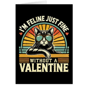 Feline Fine Without Valentine Cat Anti-Valentines