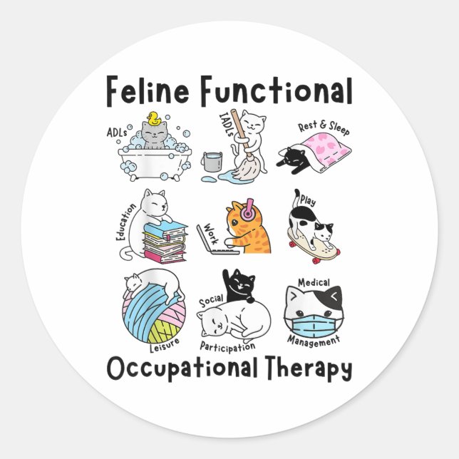 Feline Fun Cat Functional Occupational Therapy Ot  Classic Round Sticker (Front)