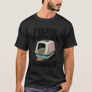 Feline Sanitation Engineer Litter Box Funny Cat 1 T-Shirt