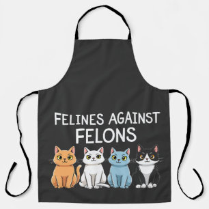 Felines against felons Trump Harris Election Cat   Apron
