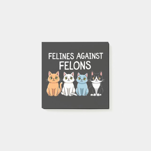 Felines against felons Trump Harris Election Cat  Post-it Notes (Front)