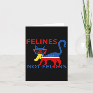 Felines Not Felons Funny Kamala Cat Lady With Trum Card