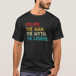 FELIPE The Man The Myth The Legend Funny Vintage F T-Shirt