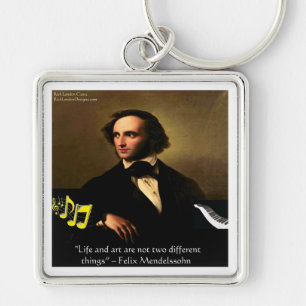 Felix Mendelssohn Life Is Art Quote Gifts & Cards Key Ring