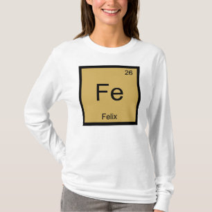 Felix Name Chemistry Element Periodic Table T-Shirt
