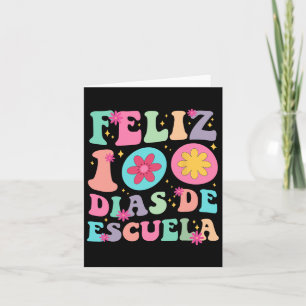 Feliz 100 Dias De Escuela 100 Days Of School Spani Card