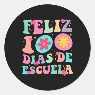 Feliz 100 Dias De Escuela 100 Days Of School Spani Classic Round Sticker