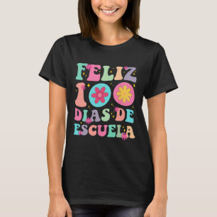 Feliz 100 Dias De Escuela Groovy 100 Days Spanish  T-Shirt