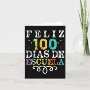Feliz 100 Dias De Escuela Spanish 100 Days Of Scho Card