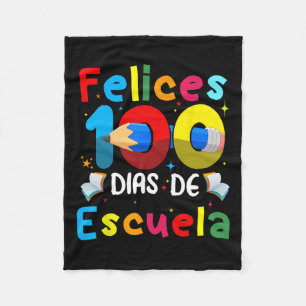 Feliz 100 Dias De Escuela Spanish Happy 100th Day  Fleece Blanket