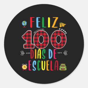 Feliz 100 Dias De La Escuela Tee 100 Days Of Schoo Classic Round Sticker