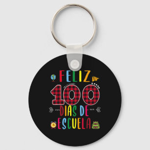 Feliz 100 Dias De La Escuela Tee 100 Days Of Schoo Key Ring