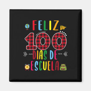 Feliz 100 Dias De La Escuela Tee 100 Days Of Schoo Magnet