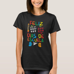 Feliz 100 Diaz De Escuela 00th Day School Spanish T-Shirt