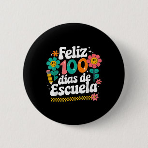 Feliz 100 Diaz De Escuela 100th Day School Spanish 6 Cm Round Badge