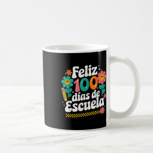 Feliz 100 Diaz De Escuela 100th Day School Spanish Coffee Mug