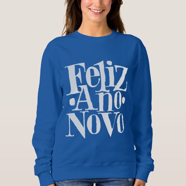 Feliz Ano Novo Sweatshirt (Front)