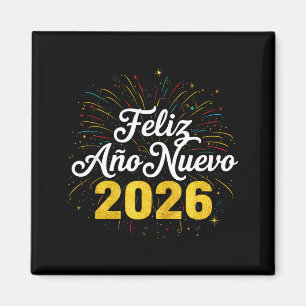 Feliz Año Nuevo 2026 Spanish New Years Eve Party Magnet