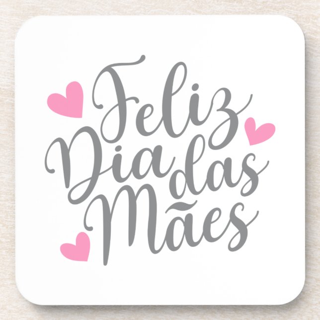 Feliz Dia Das Mães Happy Mother's Day | Coaster (Front)