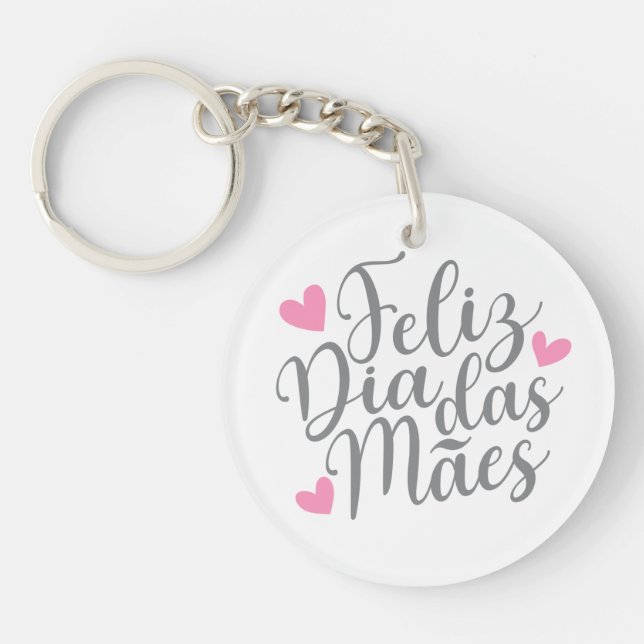 Feliz Dia Das Mães Happy Mother's Day | Keychain (Front)