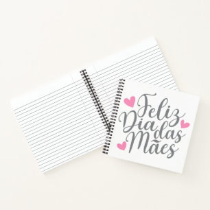 Feliz Dia Das Mães Happy Mother's Day Notebook