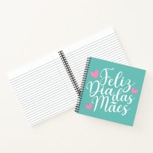 Feliz Dia Das Mães Happy Mother's Day Notebook