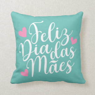 Feliz Dia Das Mães Happy Mother's Day Throw Pillo Cushion