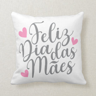 Feliz Dia Das Mães Mother's Day   Throw Pillow